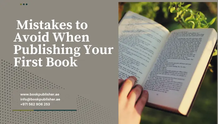 Mistakes to Avoid When Publishing Your First Book